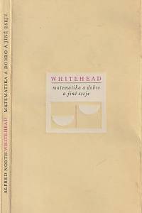 19967. Whitehead, Alfred North – Matematika a dobro a jiné eseje