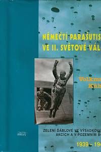 12241. Kühn, Volkmar – Němečtí parašutisté ve II. světové válce, Zelení ďáblové ve výsadkových akcích a v pozemních bojích (1939-1945)