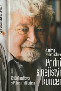 145568. Procházková, Andrea / Pithart, Petr – Podnik s nejistým koncem, Knižní rozhovor s Petrem Pithartem