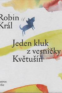 146189. Král, Robin – Jeden kluk z vesničky Květušín