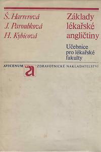 146251. Harrerová, Šárka / Paroubková, Jarmila / Kybicová, Hana – Základy lékařské angličtiny, Učebnice pro lékařské fakulty