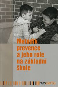 145964. Procházka, Miroslav – Metodik prevence a jeho role na základní škole