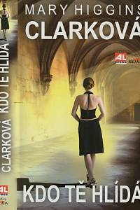 145978. Clarková, Mary Higgins – Kdo tě hlídá