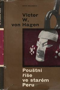 54883. Von Hagen, Victor Wolfgang – Pouštní říše ve starém Peru