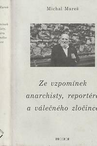 59575. Mareš, Michal – Ze vzpomínek anarchisty, reportéra a válečného zločince