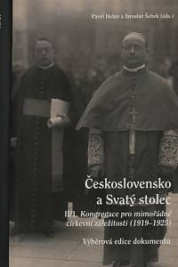 145991. Helan, Pavel / Šebek, Jaroslav (eds.) – Československo a Svatý stolec II/1. - Konregace pro mimořádné církevní záležitosti (1919-1925), Výběrová edice dokumentů