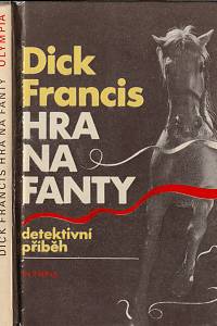 17380. Francis, Dick – Hra na fanty, Detektivní příběh