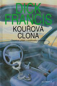 8700. Francis, Dick – Kouřová clona, Detektivní příběh z dostihového prostředí 