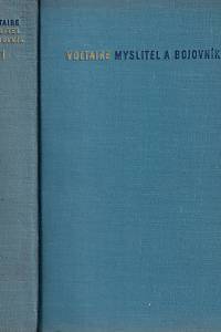 20317. Voltaire [= Arouet, François Marie] – Myslitel a bojovník I. - Filosofie náboženství