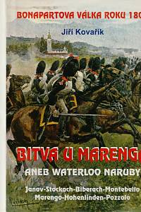 11336. Kovařík, Jiří – Bitva u Marenga aneb Waterloo naruby, Bonapartova válka roku 1800