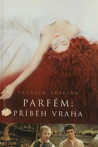 32431. Sūskind, Patrick – Parfém: příběh vraha