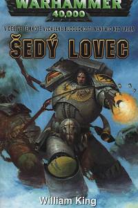 71645. King, William – Warhammer 40,000 - Šedý lovec