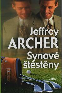 146983. Archer, Jeffrey – Synové štěstěny