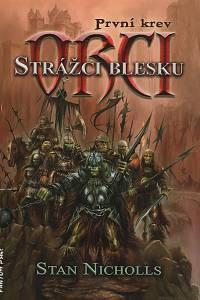 47277. Nicholls, Stan – Orci - První krev - Strážci blesku