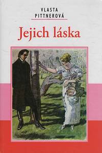 147008. Pittnerová, Vlasta – Jejich láska