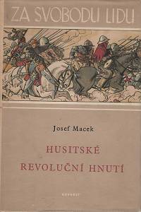 147014. Macek, Josef – Husitské revoluční hnutí