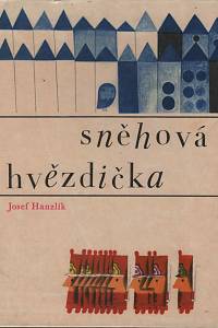 115598. Hanzlík, Josef – Sněhová hvězdička