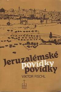 31979. Fischl, Viktor – Jeruzalémské povídky