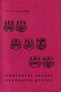 25567. Stará, Dagmar – Konvářské značky pražských mistrů I.