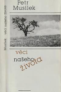 133069. Musílek, Petr – Věci našeho života