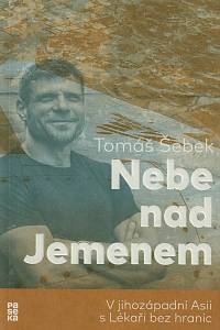 147142. Šebek, Tomáš – Nebe nad Jemenem - V jihozápadní Asii s Lékaři bez hranic