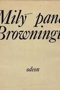 6650. Browning, Robert / Browning, Elizabeth Barrett – Milý pane Browningu, Výbor z korespondence Elizabeth Barrettové-Browningové a Roberta Browninga