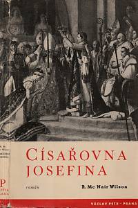 15127. Wilson, Robert McNair – Císařovna Josefina, román