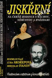 20913. Skořepová, Luba / Ivanov, Miroslav – Jiskření aneb Na černé hodince s Máchou, Němcovou a hvězdami