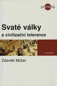 61400. Müller, Zdeněk – Svaté války a civilizační tolerance