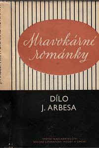 122966. Arbes, Jakub – Mravokárné románky