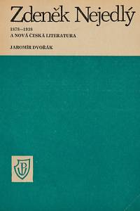 147273. Dvořák, Jaromír – Zdeněk Nejedlý (1878-1938) a nová česká literatura (podpis)