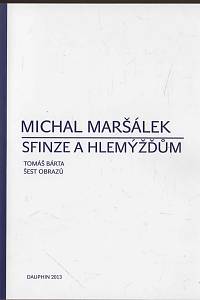 Maršálek, Michal – Sfinze a hlemýžďům