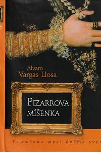 147324. Vargas Llosa, Álvaro – Pizarrova míšenka, Princezna mezi dvěma světy