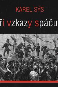 147892. Sýs, Karel – Tři vzkazy spáčům (podpis)