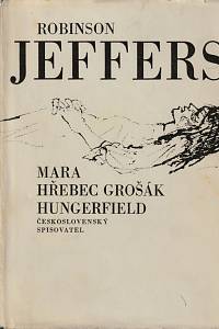 61634. Jeffers, Robinson – Mara ; Hřebec grošák ; Hungerfield