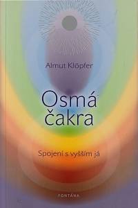 147915. Klöpfer, Almut – 8. čakra, Spojení s vyšším já (Osmá čakra)