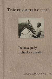 147479. Taraba, Bohuslav – Tisíc kilometrů v sedle, Dálkové jízdy Bohuslava Taraby