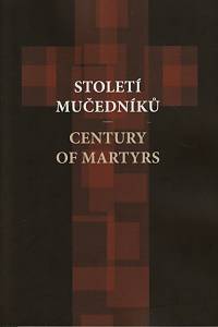 147931. Století mučedníků = Century of Martyrs