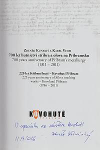 Kunický, Zdeněk / Vurm, Karel – 700 let hutnictví stříbra a olova na Příbramsku (1311-2011), 225 let Stříbrné hutě - Kovohutí Příbram (1786-2011)