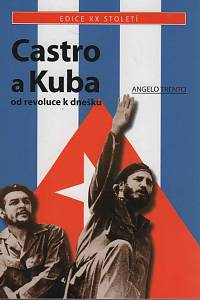 26521. Trento, Angelo – Castro a Kuba, Od revoluce k dnešku