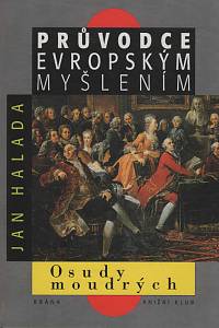 23062. Halada, Jan – Průvodce evropským myšlením, Osudy moudrých