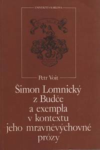 6715. Voit, Petr – Šimon Lomnický z Budče a exempla v kontextu jeho mravněvýchovné prózy