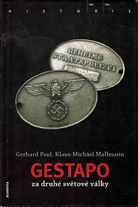 26466. Paul, Gerhard / Mallmann, Klaus-Michael – Gestapo za druhé světové války