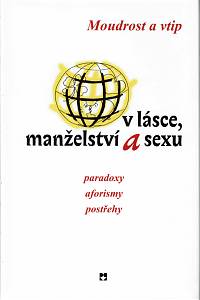 38202. Tomský, Alexander – Moudrost a vtip v lásce, manželství a sexu - paradoxy, aforismy, postřehy