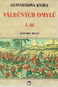 47579. Regan, Geoffrey – Guinnessova kniha Válečných omylů I.