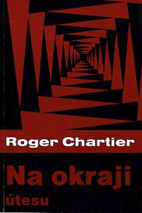 67878. Chartier, Roger – Na okraji útesu