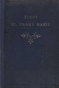 87368. Miklík, Josef – Život bl. Panny Marie