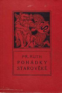 48893. Ruth, František – Pohádky starověké.