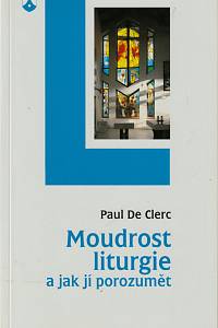 147778. Clerck, Paul de – Moudrost liturgie a jak jí porozumět