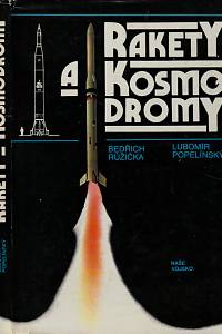 26639. Růžička, Bedřich / Popelínský, Lubomír – Rakety a kosmodromy